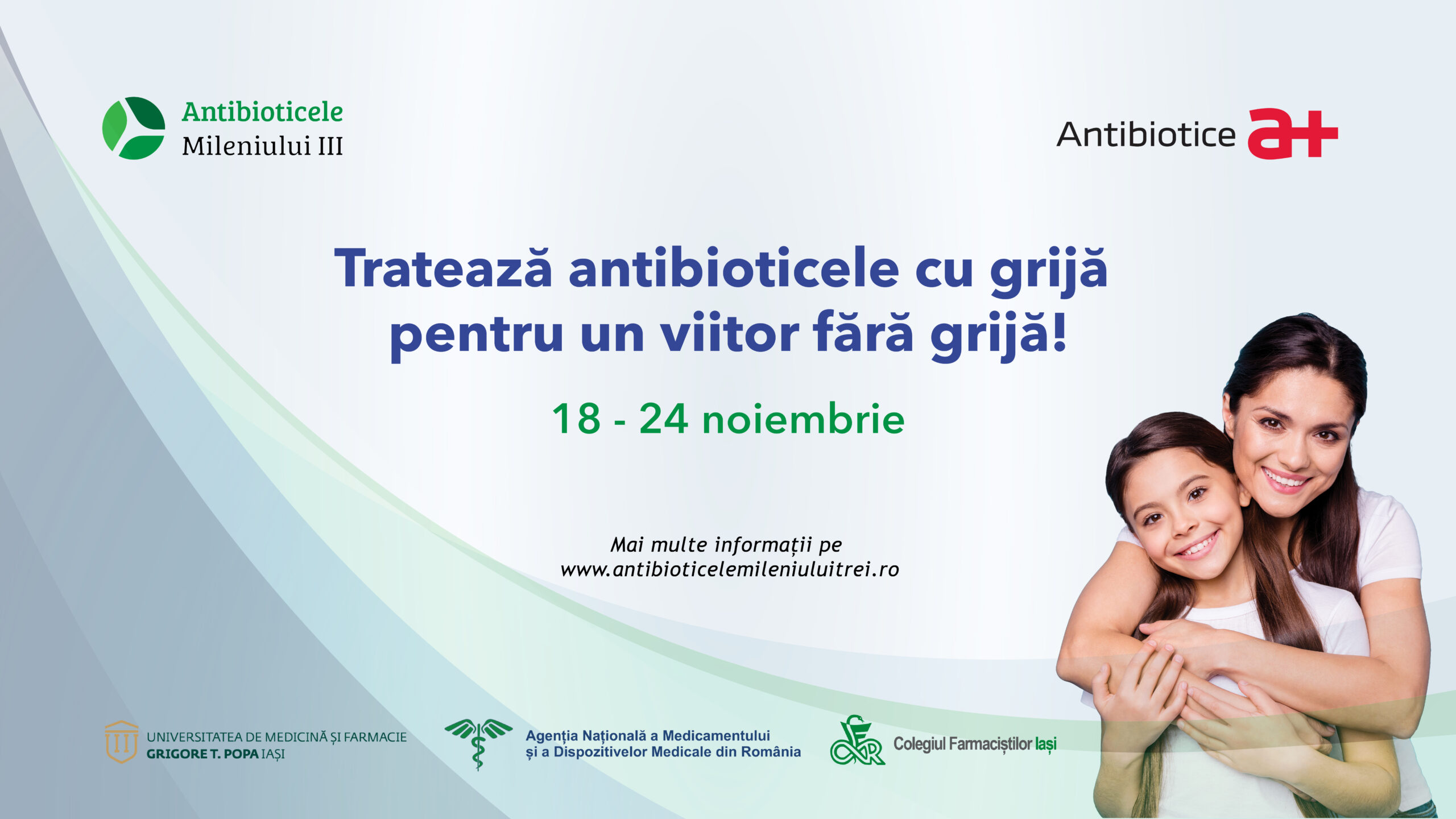 Tratează antibioticele cu grijă pentru un viitor fără grijă!